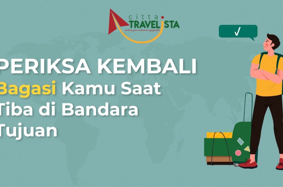 Pentingnya Memeriksa Kembali Barang Bawaan Saat Tiba di Bandara Tujuan